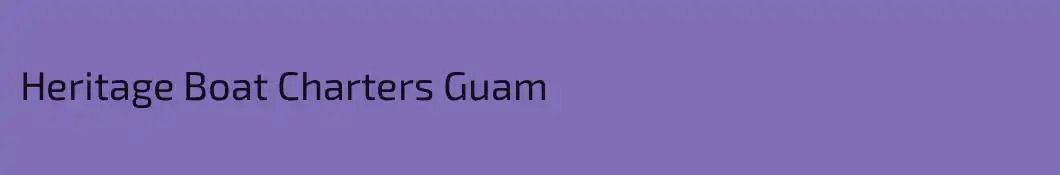Heritage Boat Charters Guam